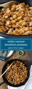 skillet roasted breakfast potatoes are delicious and ready in about 30 minutes! perfect for breakfast… or lunch/dinner. GF, DF, vegan