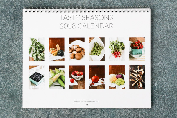 the 2018 tasty seasons print calendar combines beautiful food photography with tips and recipes that highlight in-season produce each month.